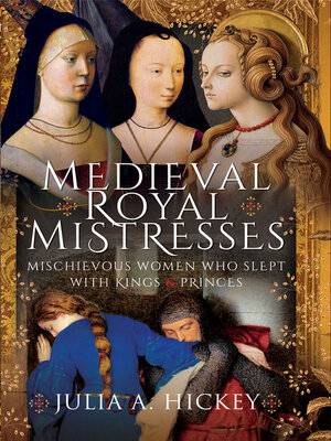 cover image of Medieval Royal Mistresses